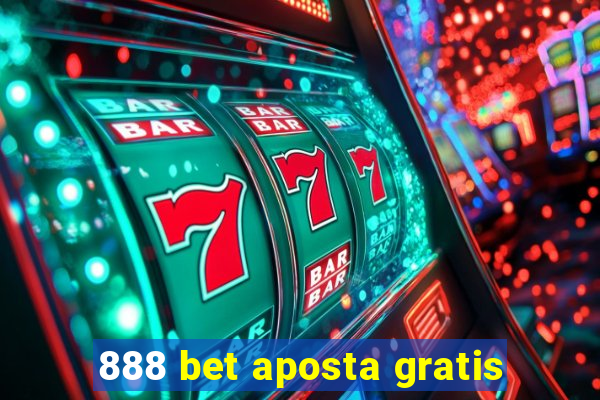 888 bet aposta gratis