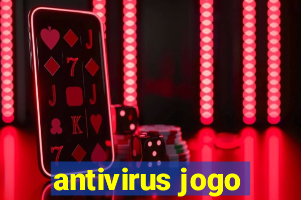 antivirus jogo