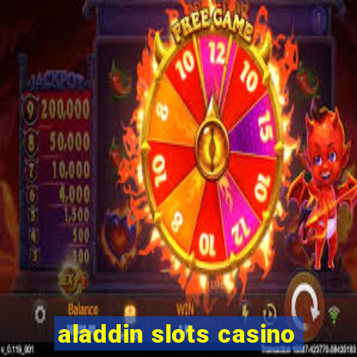 aladdin slots casino