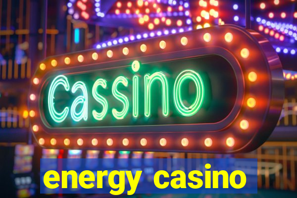 energy casino