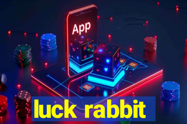 luck rabbit