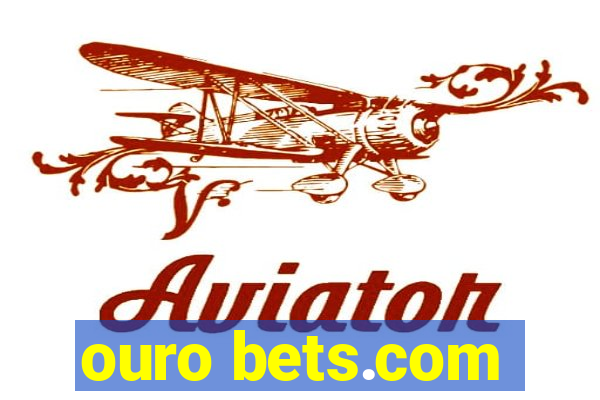 ouro bets.com