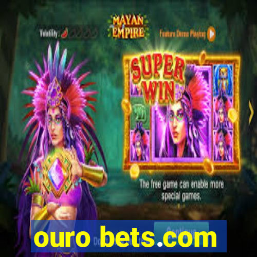 ouro bets.com