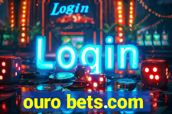 ouro bets.com