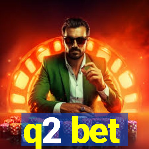 q2 bet