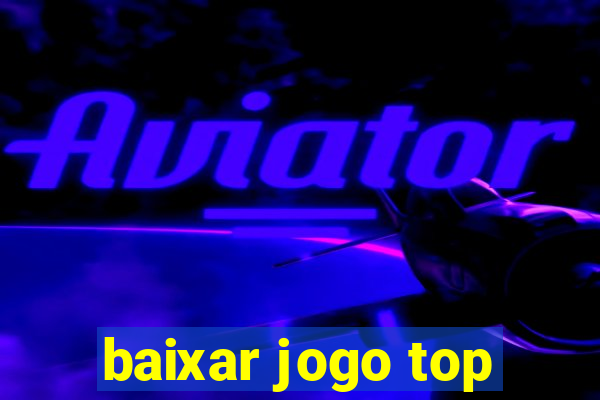 baixar jogo top