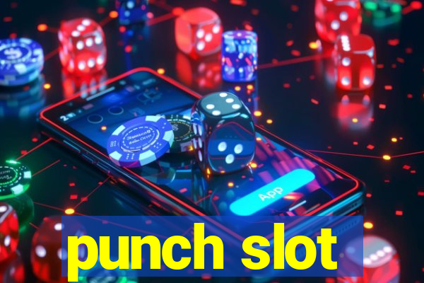 punch slot