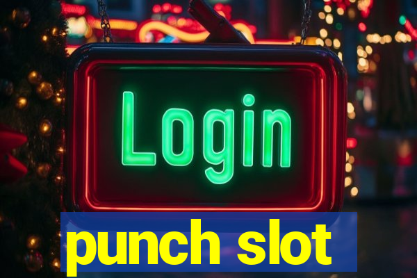 punch slot