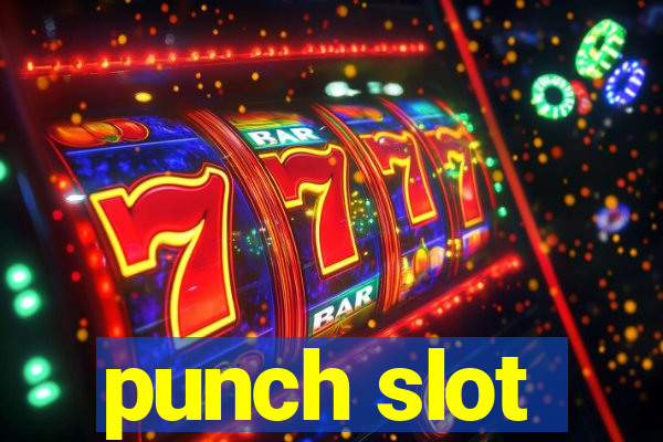 punch slot