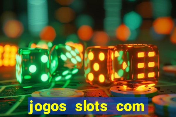 jogos slots com bonus gratis