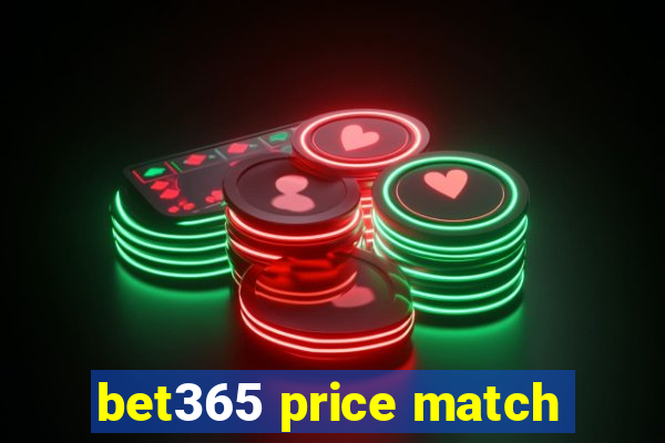 bet365 price match