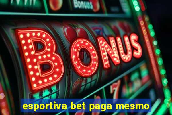 esportiva bet paga mesmo