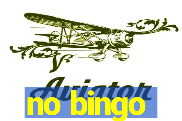 no bingo