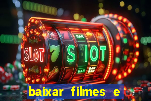 baixar filmes e séries grátis em português mp4