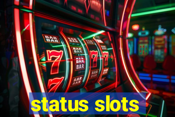 status slots