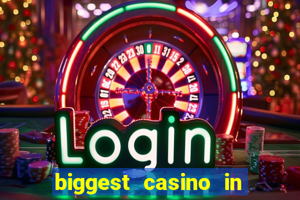 biggest casino in the us