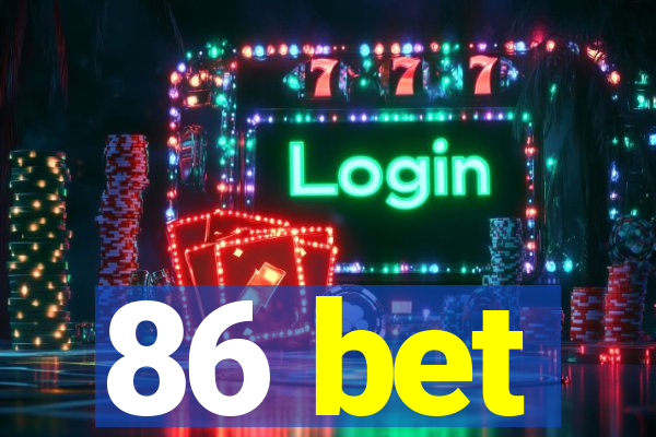 86 bet