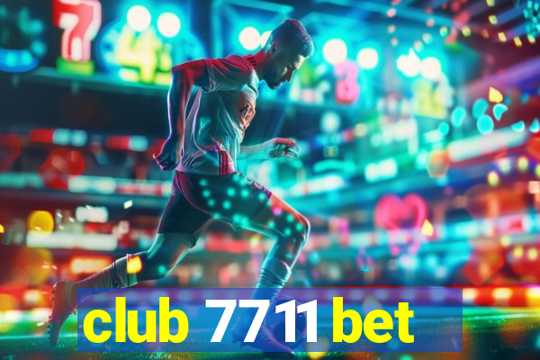 club 7711 bet