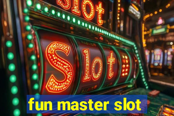 fun master slot