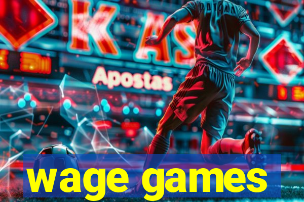 wage games