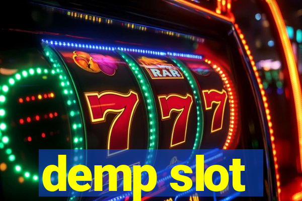 demp slot