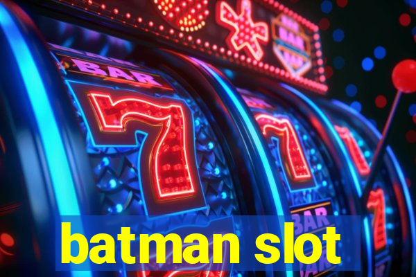 batman slot