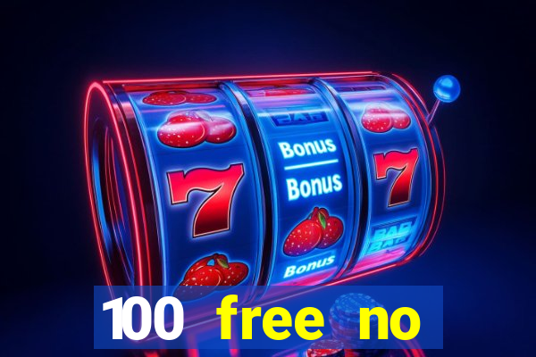 100 free no deposit casino