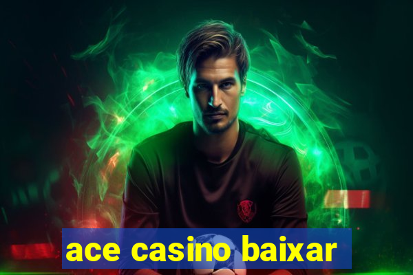 ace casino baixar