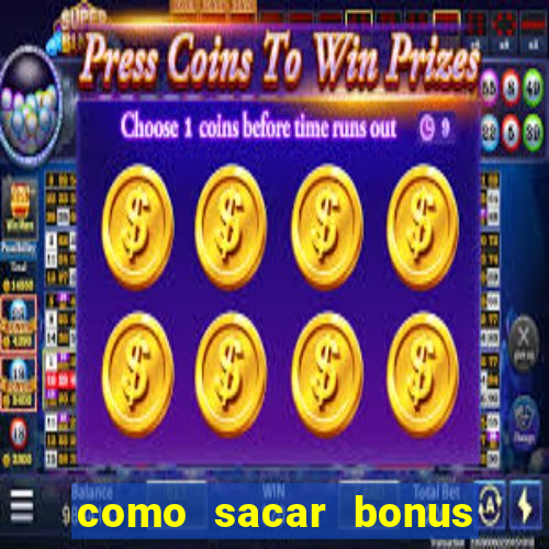 como sacar bonus vai de bet