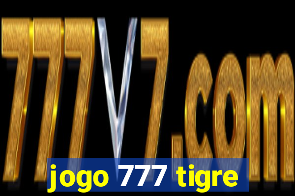 jogo 777 tigre