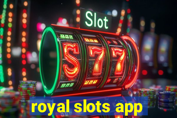 royal slots app