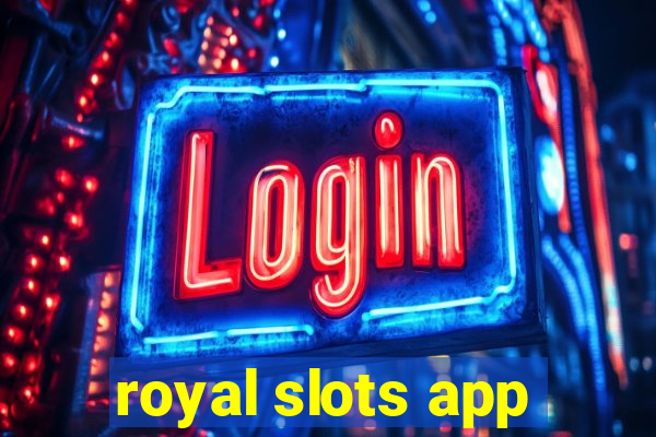 royal slots app