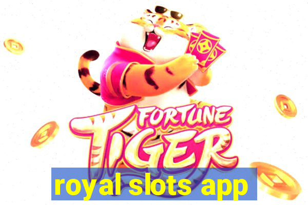 royal slots app