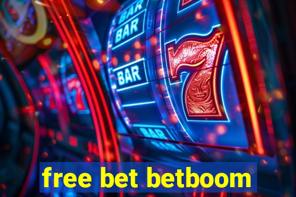 free bet betboom