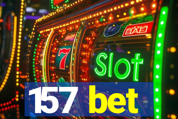 157 bet