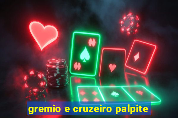 gremio e cruzeiro palpite