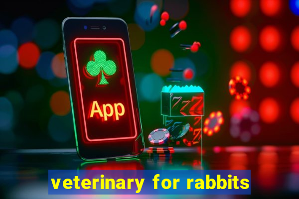 veterinary for rabbits