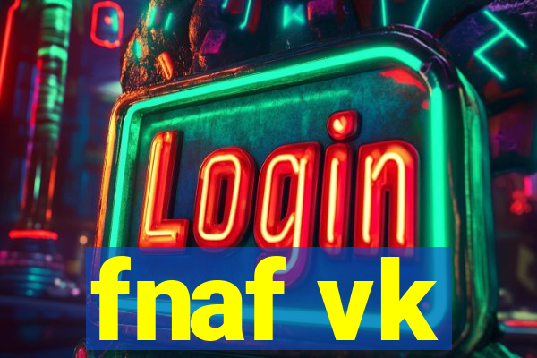 fnaf vk