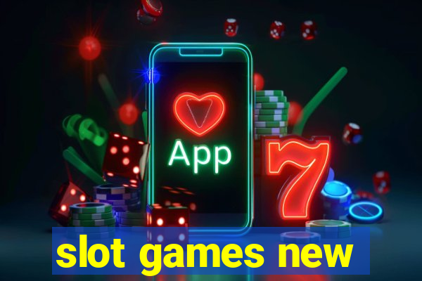 slot games new