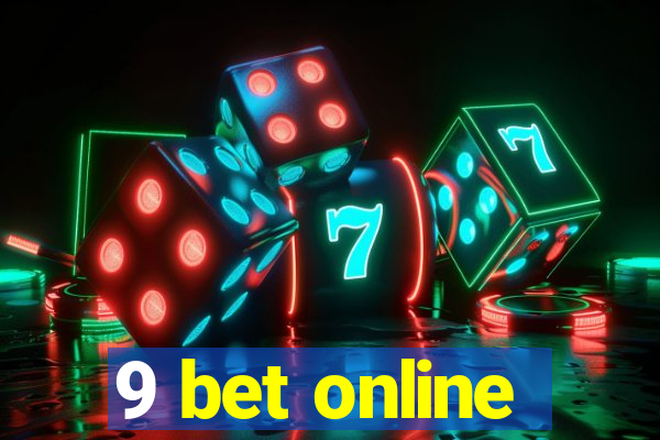 9 bet online