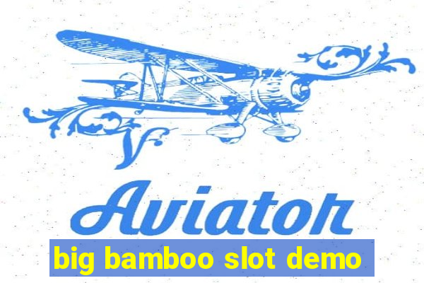 big bamboo slot demo