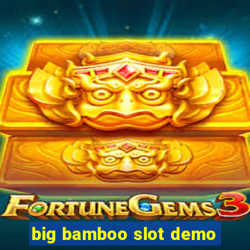 big bamboo slot demo