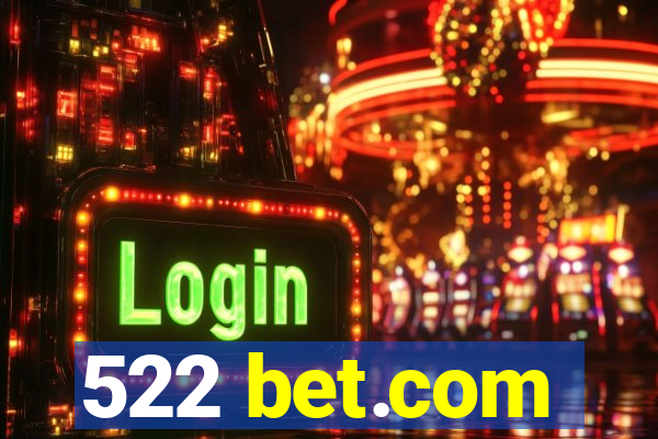 522 bet.com