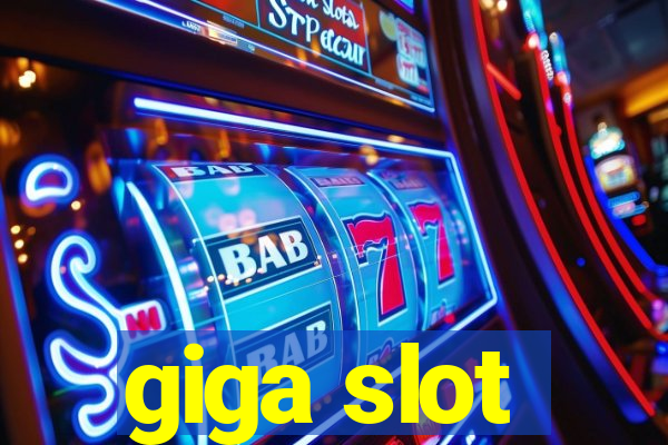 giga slot