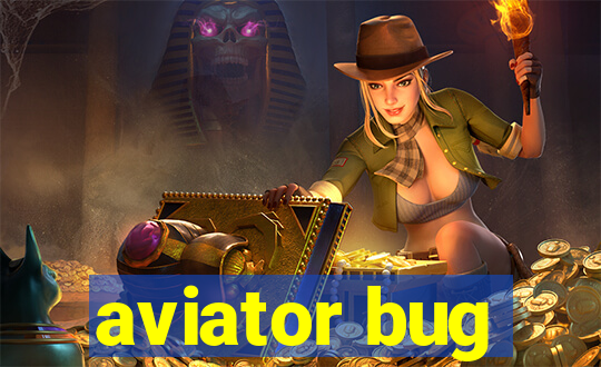 aviator bug