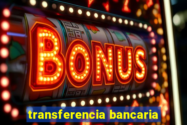 transferencia bancaria