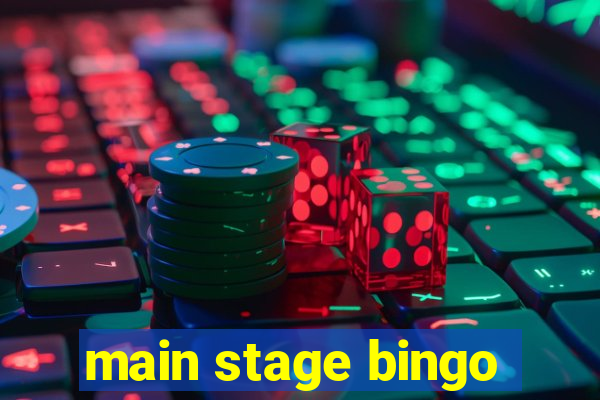 main stage bingo