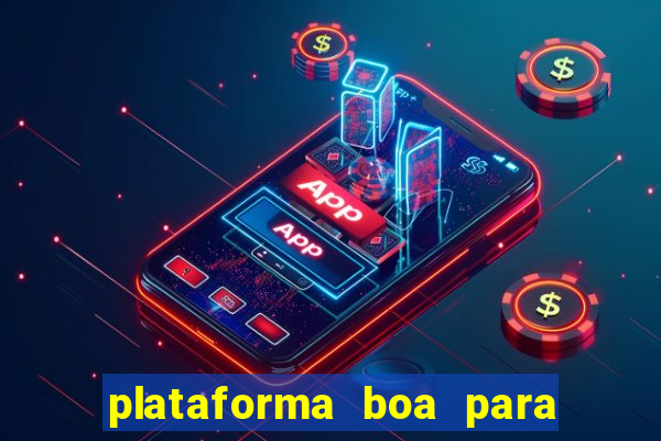 plataforma boa para jogar fortune tiger