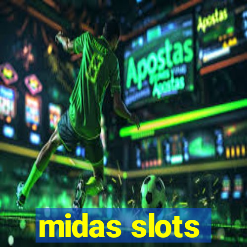 midas slots