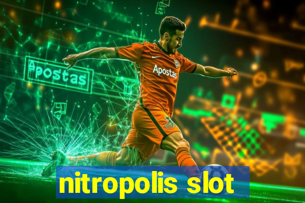 nitropolis slot